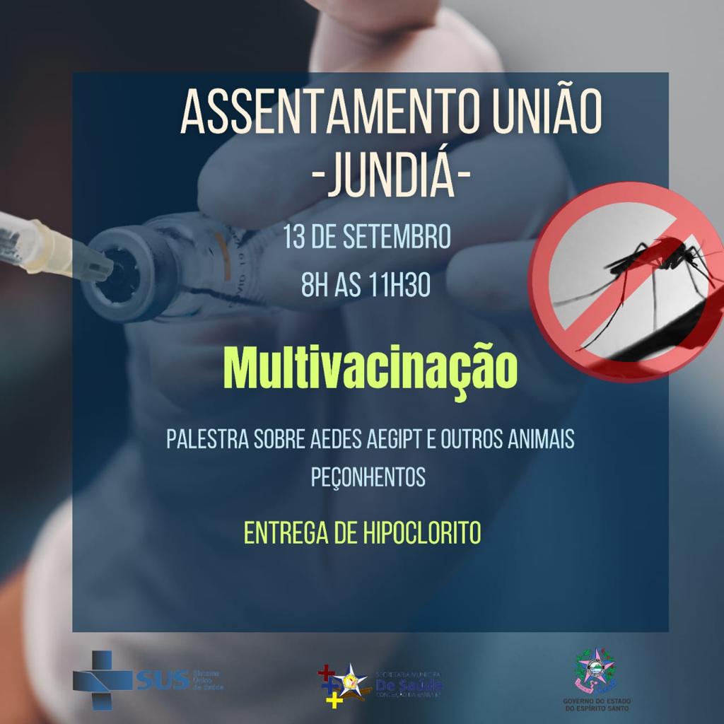 ASSENTAMENTO UNIÃO - JUNDIÁ - MULTIVACINAÇÃO - DIA 13 DE SETEMBRO